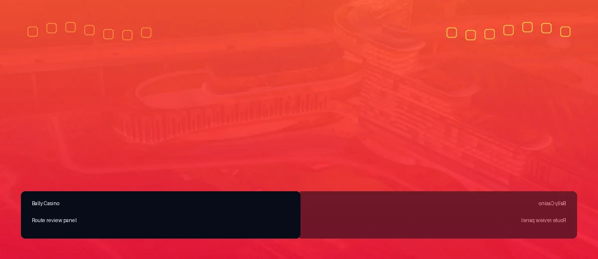 Bally Casino route review